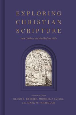 Exploring Christian Scripture: Your Guide to the World of the Bible