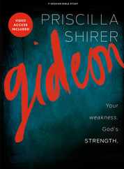 Gideon - Bible Study Book with Video Access: Your Weakness. God's Strength. Subscription