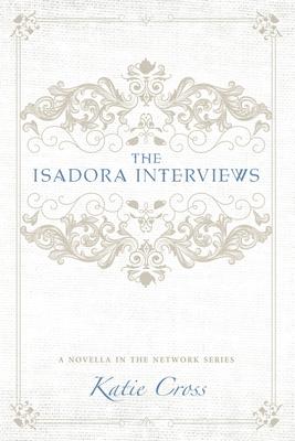 The Isadora Interviews