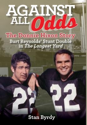 Against All Odds: The Donnie Hixon Story