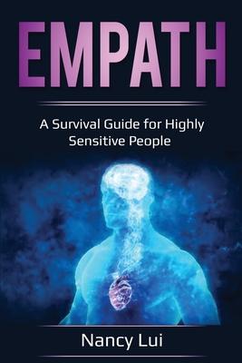 Empath: A Survival Guide for Highly Sensitive People