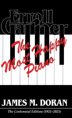 Erroll Garner The Most Happy Piano (Centennial Edition 1921-2021)