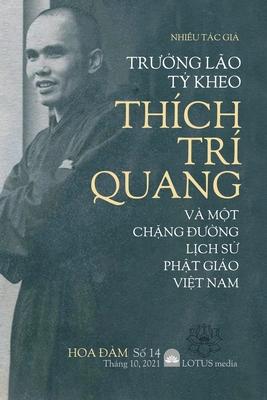 Hoa &#272;m 14: Tr&#431;&#7902;ng Lo T&#7926; Kheo Thch Tr Quang V M&#7896;t Ch&#7862;ng &#272;&#431;&#7900;ng L&#7882;ch S&#7916;