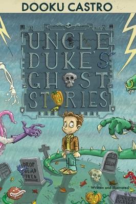 Uncle Duke's Ghost Stories