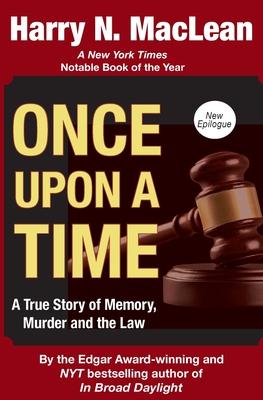 Once Upon a Time: A True Story of Memory, Murder, and the Law