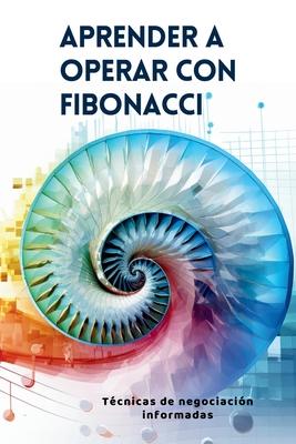 Aprender a operar con Fibonacci: Tcnicas de negociacin informadas