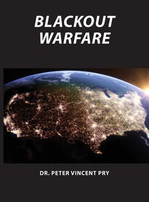 Blackout Warfare: Attacking The U.S. Electric Power Grid A Revolution In Military Affairs