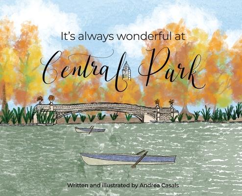 It's Always Wonderful at Central Park