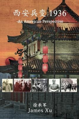 &#35199;&#23433;&#20853;&#21464; 1936: An American Perspective