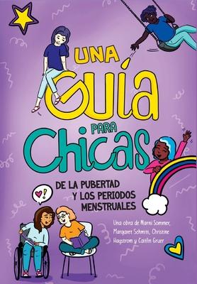 Una Gua para Chicas de la Pubertad y los Periodos Menstruales