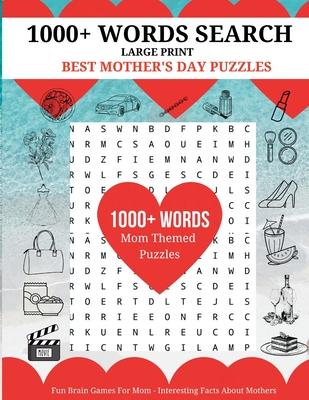 1000+ Words Search Large Print - Best Mother's Day Puzzles: Fun Brain Games For Mom - Interesting Facts About Mothers