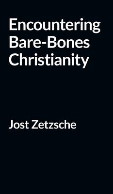 Encountering Bare-Bones Christianity