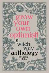 Grow Your Own Optimist!: A Witch Way Anthology Subscription
