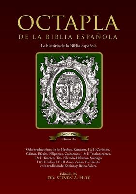 OCTAPLA de la Biblia Espaola La Histria de La Biblia Espaola Volumen II Hechos - Revelacin