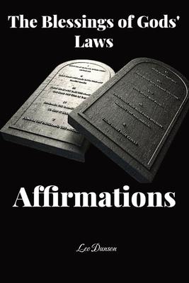 The Blessings of Gods Laws: Affirmations