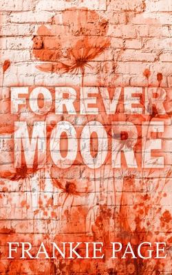 Forever Moore: A brother's best friend second chance romance