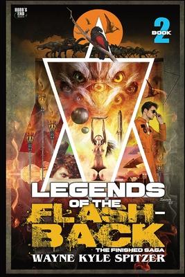 Legends of the Flashback Book Two: The Finished Saga