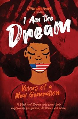 I Am the Dream: Voices of a New Generation