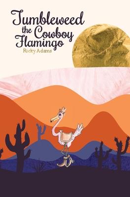 Tumbleweed the Cowboy Flamingo