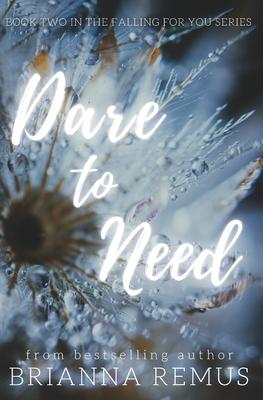 Dare to Need: A New Adult Steamy Romance