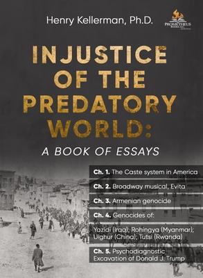 Injustice of the Predatory World: A Book of Essays