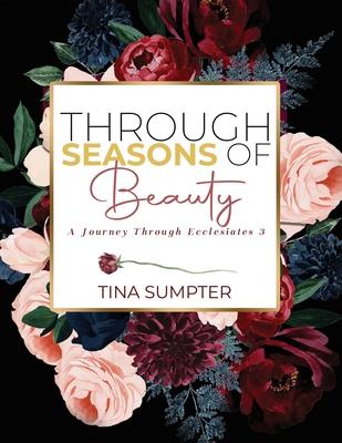 Through Seasons of Beauty: A Journey Through Ecclesiastes 3