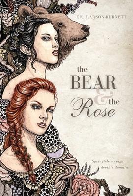 The Bear & the Rose