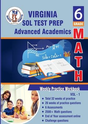 Virginia Standards of Learning Grade 6 WorkBook: Standards of Learning (SOL), 6th Grade Math: Weekly Practice Workbook Volume 1: Multiple Choice and F