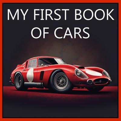 My First Book of Cars: Colorful pictures of all types of cars