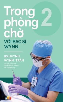 Trong phng ch&#7901; v&#7899;i Bc s&#297; Wynn - T&#7853;p 2