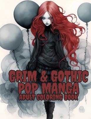 Grim and Gothic Pop Manga: Enter the Darkly Fascinating World of Grim and Gothic Pop Manga: Discover unique, spine-chilling illustrations blendin