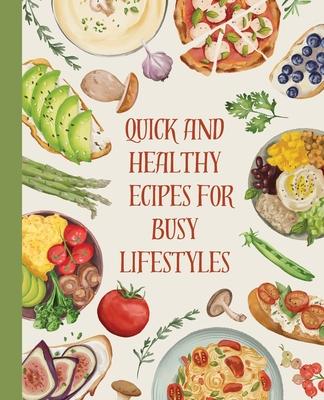 Cookbook: Quick and Healthy Recipes for Busy Lifestyles Subscription