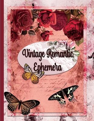 Vintage Romantic Ephemera: Embellishment Collection for Scrapbooking, Romantic Scrapbook Paper, Shabby Chic Ephemera