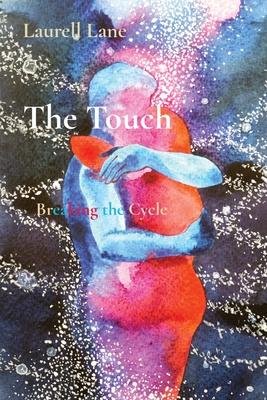 The Touch: Breaking the Cycle