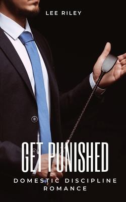 Get punished: Domestic Discipline Romance