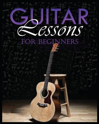 Guitar Lessons Made Easy: Step-by-Step Instructions for Beginners