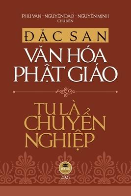 &#272;&#7863;c san V&#259;n ha Ph&#7853;t gio 2023 - Tu L Chuy&#7875;n Nghi&#7879;p (b&#7843;n in mu)