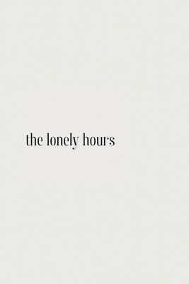 The Lonely Hours