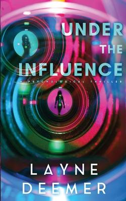 Under the Influence: a psychological thriller