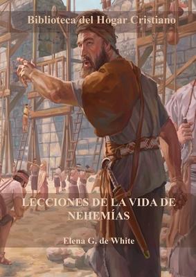 Lecciones de la Vida de Nehemas: Letra Grande, Porciones del Gran Conflicto con gua de estudio al final de cada captulo