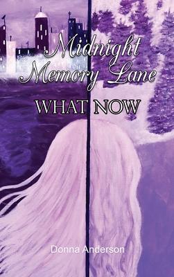 Midnight Memory Lane: What Now