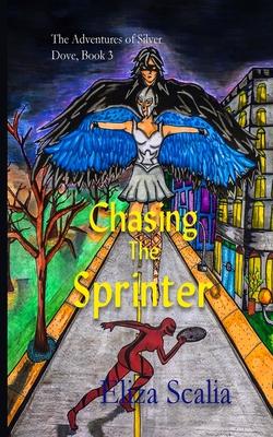 Chasing the Sprinter: A young adult superhero adventure