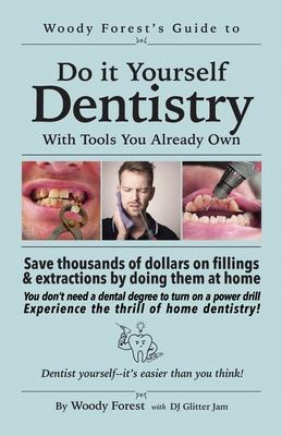 Guide to Home Dentistry: Funny prank book, gag gift, novelty notebook disguised as a real book, with hilarious, motivational quotes