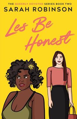 Les Be Honest: A Lesbian Romantic Comedy