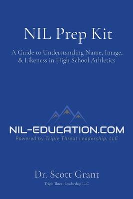 NIL Prep Kit: A Guide to Understanding Name, Image, & Likeness in High School Athletics