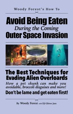 Avoid Being Eaten by Space Aliens: Funny prank book, gag gift, novelty notebook disguised as a real book, with hilarious, motivational quotes