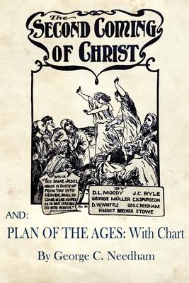 The Second Coming of Christ AND Plan of The Ages: With Chart