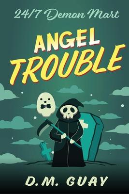 Angel Trouble: 24/7 Demon Mart 3