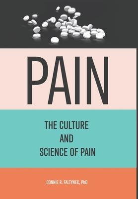 Pain: The Culture And Science of Pain