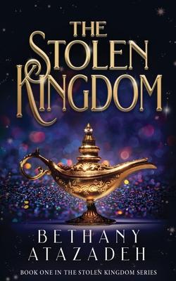 The Stolen Kingdom: An Aladdin Retelling